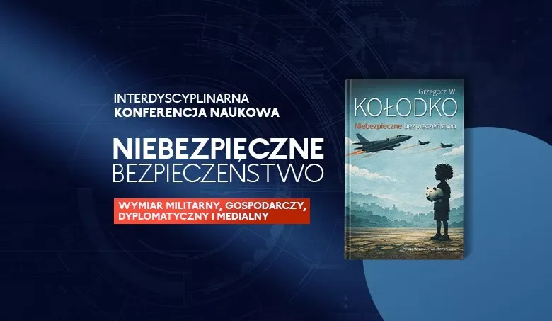 Grafika konferencji Niebezpieczne bezpieczenstwo w Akademii Leona Kozminskiego
