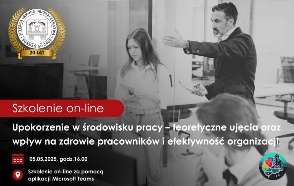 Upokorzenie w środowisku pracy – teoretyczne ujęcia oraz wpływ na zdrowie pracowników i efektywność organizacji” - spotkanie w ramach Śląskiego forum wiedzy