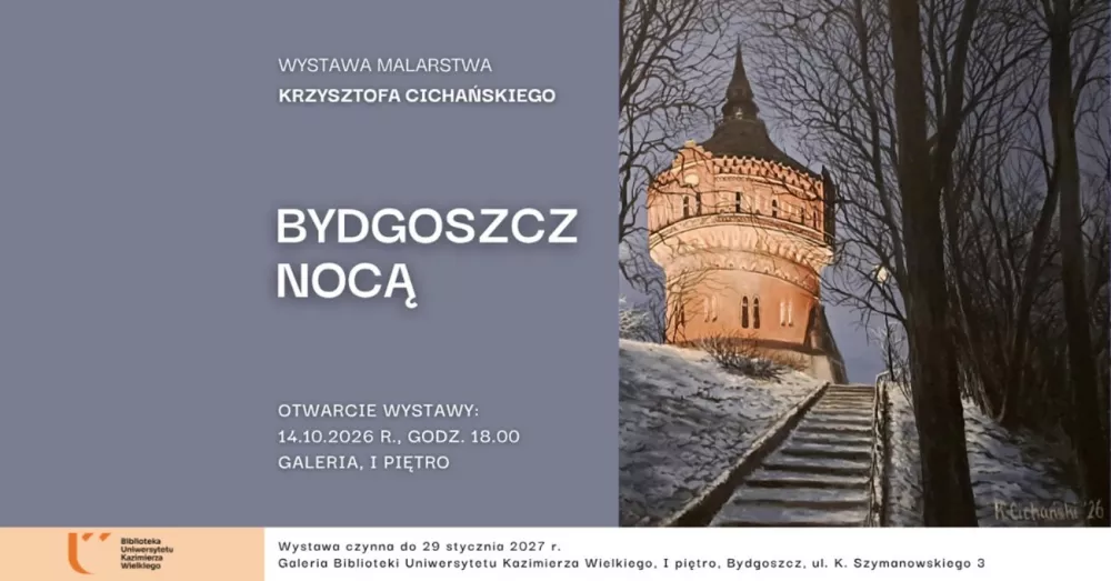 Plakat wystawy malarstwa Krzysztofa Cichańskiego „Bydgoszcz nocą”.